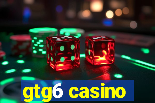 gtg6 casino